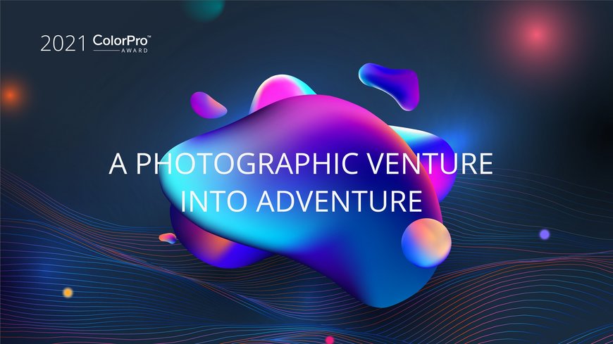 ViewSonic Kickoffs the ColorPro Award 2021 Global Photography Contest by Announcing This Year’s Theme, “New Adventure”